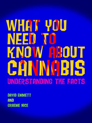 cover image of What You Need to Know About Cannabis